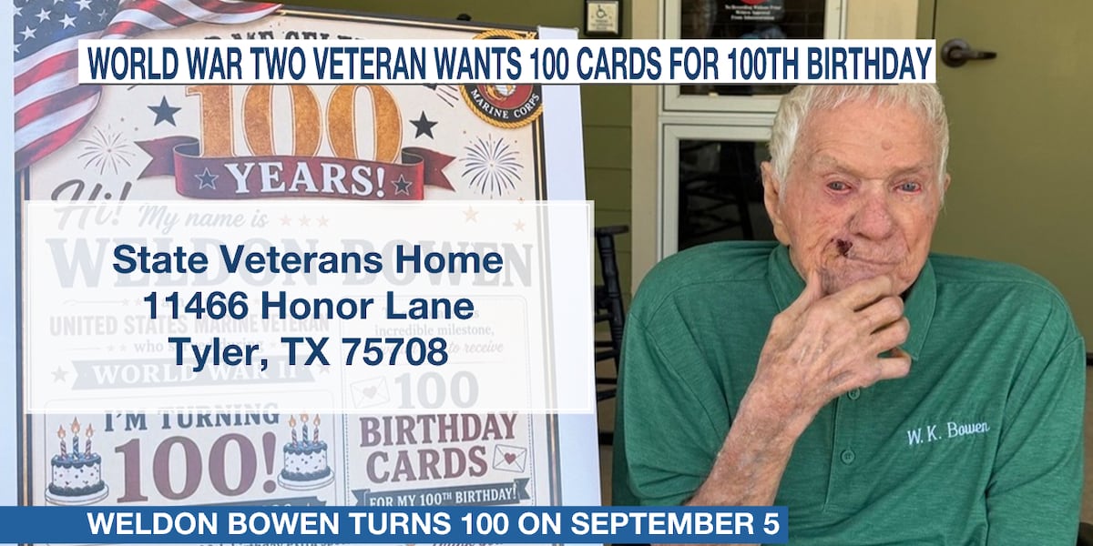 East Texas veteran hopes to receive 100 cards for 100th birthday