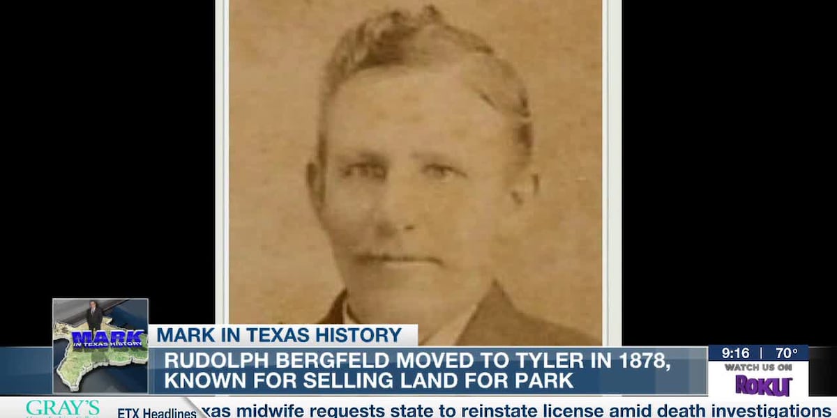 Mark in Texas History: Rudolph Bergfeld's journey from saloon owner to Tyler power broker