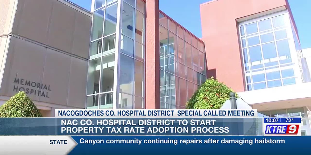 Nacogdoches County Hospital district Board to start property tax adoption process